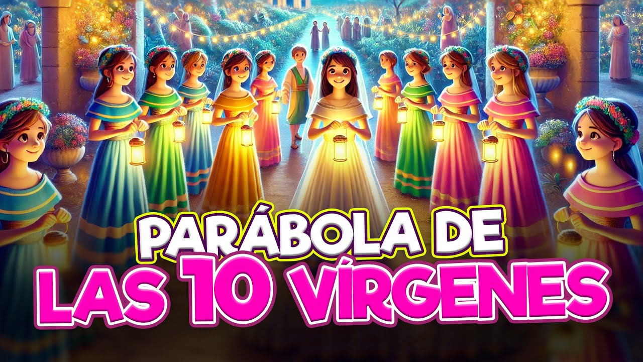 La Biblia para Niños ⭐LA PARÁBOLA DE LAS DIEZ VÍRGENES: UNA LECCIÓN SOBRE LA PREPARACIÓN ESPIRITUAL.
