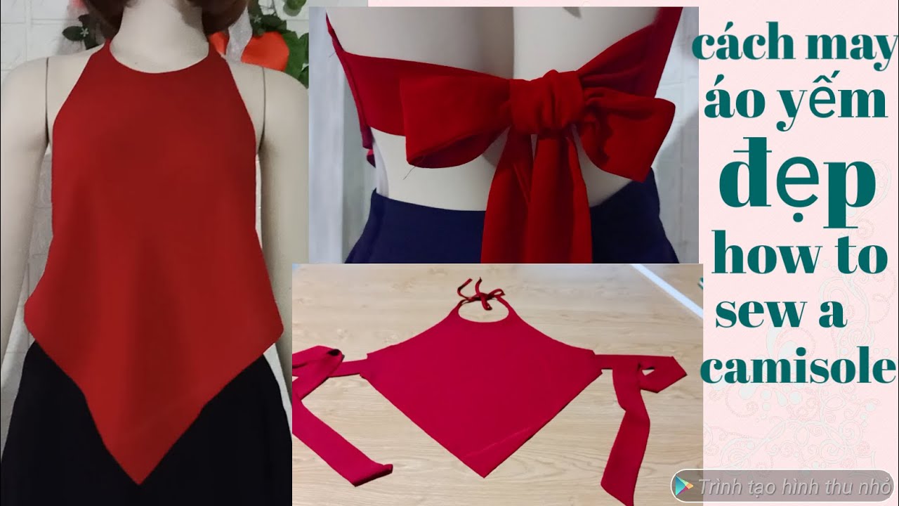 198✅:mẫu 1 : Cách cắt may áo yếm người lớn  siêu dễ và đẹp. ( How to cut and sew beautiful camisole)