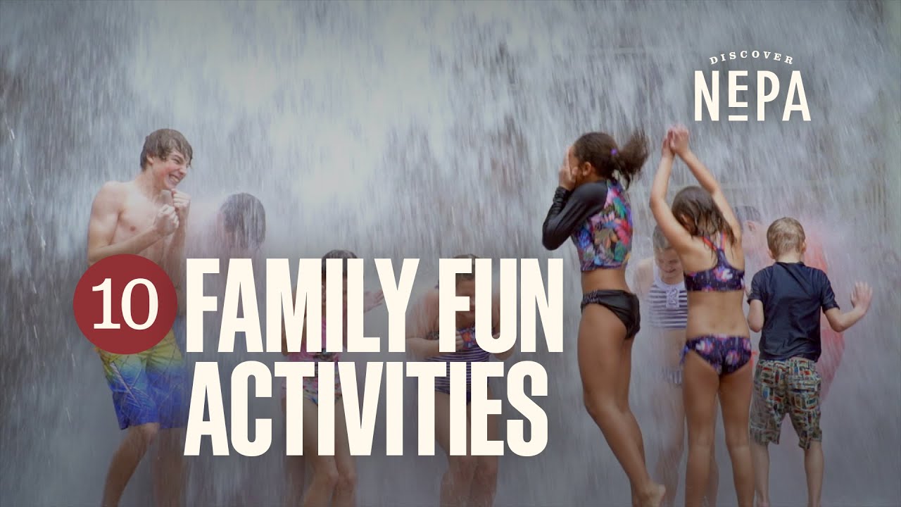 10 Family Fun Activities in NEPA | Northeastern Pennsylvania