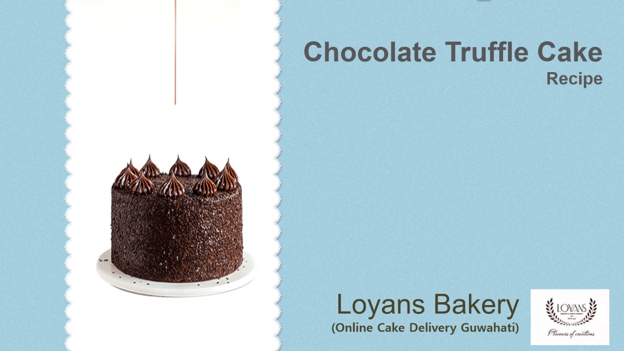 Chocolate Truffle Cake Recipe | Loyans Bakery | Online Cake Delivery