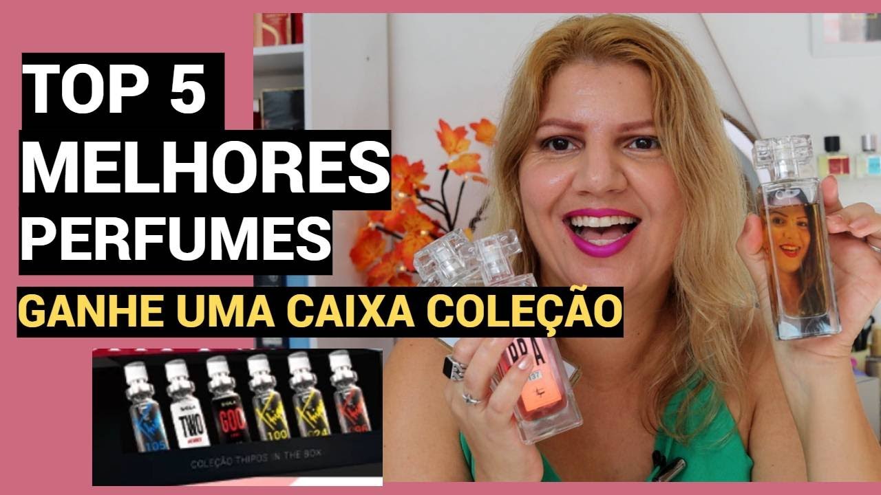 TOP 5 MELHORES PERFUMES PARA ESCOLHER E GANHAR UMA CAIXA COLEÇÃO DE PRESENTE DA THIPOS