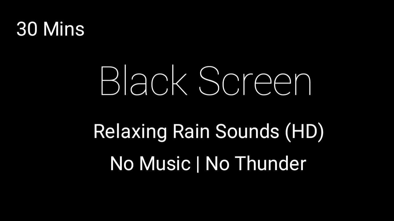 30 MINUTES of Rain Sounds 강우량 검은 화면 - no music or thunder - (Sleep, Relax, Meditate, Study...)