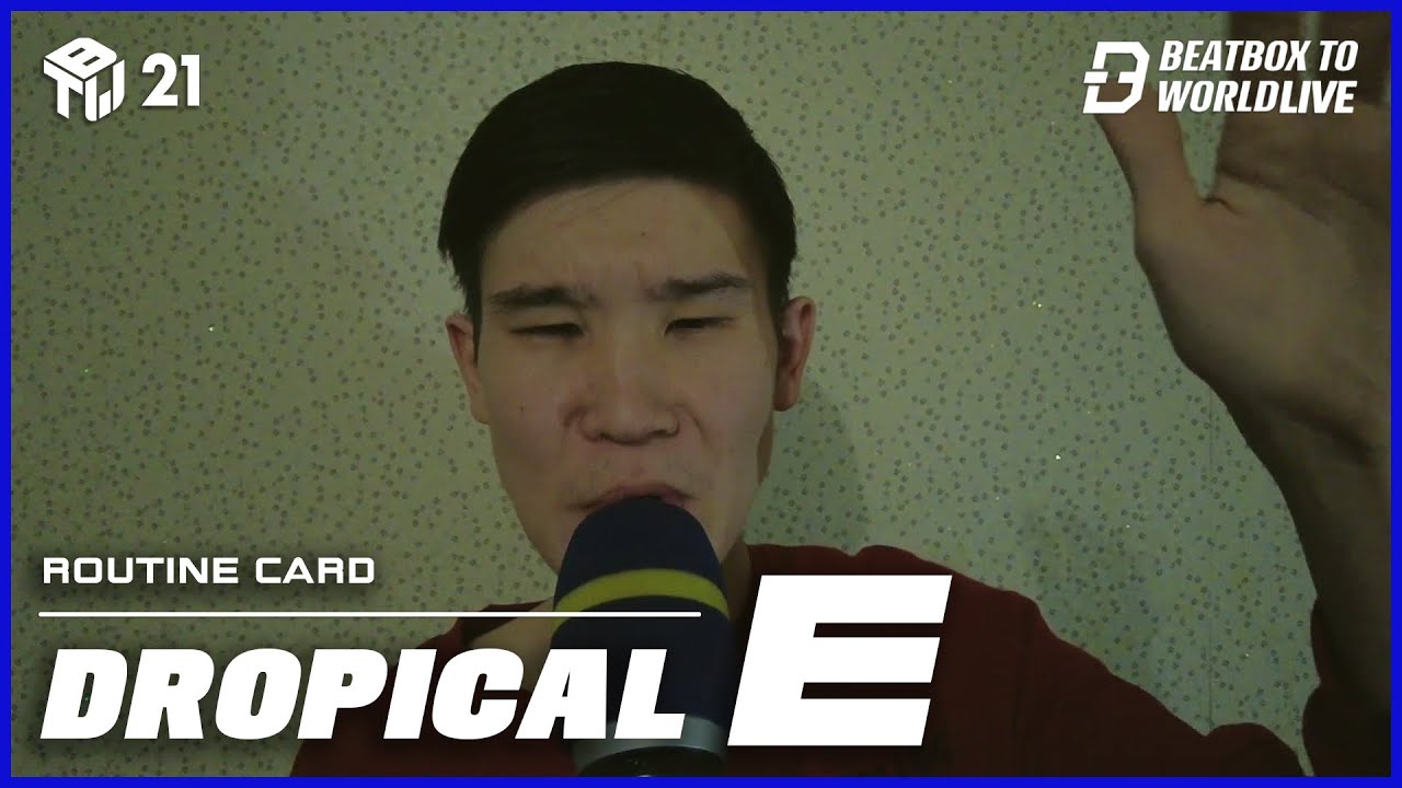 Dropical Routine Card E | Beatbox To World Live 2021