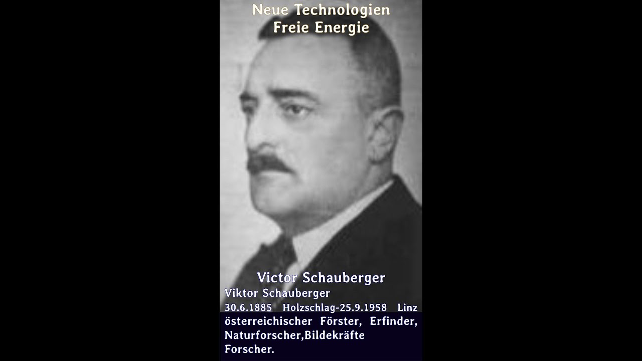 Freie Energie - Ätherkräfte - Viktor Schauberger