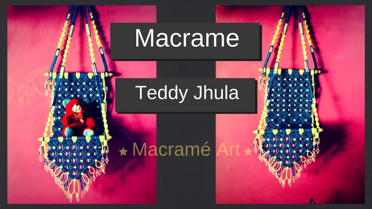 How to make macrame teddybear jhula #5 | Macrame jhula new design
