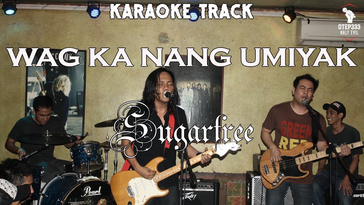 Sugarfree | Wag Ka Nang Umiyak 🎤HQ Karaoke🎤