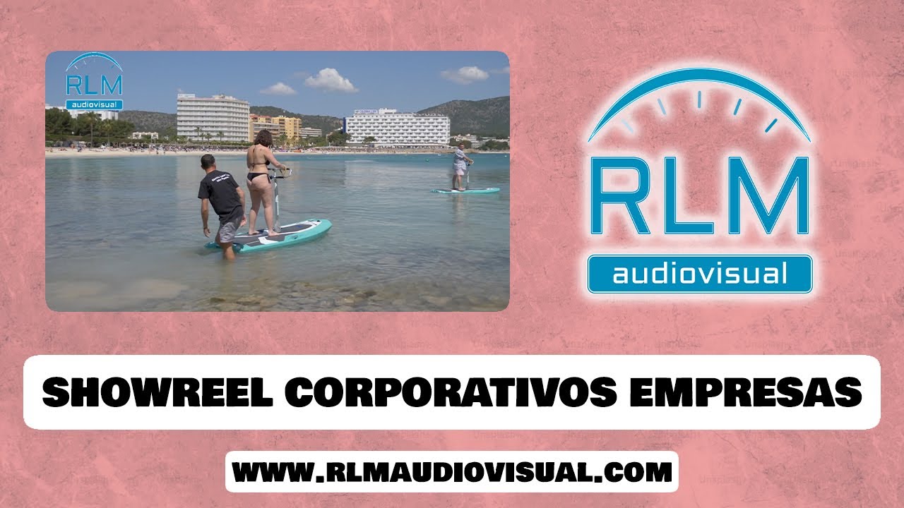 RLM AUDIOVISUAL SHOWREEL CORPORATIVOS EMPRESAS
