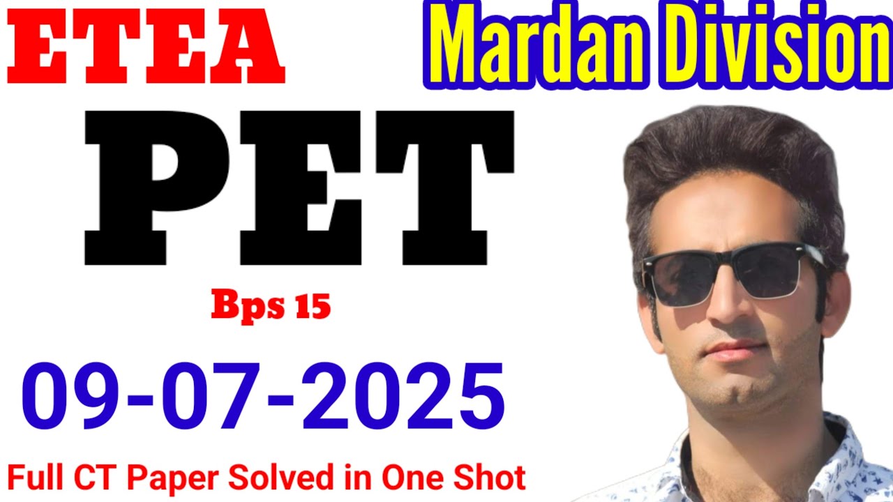 Today 09-07-2025 PET Mardan Division Paper : ETEA PET Mardan Division paper 09-07-2025 : Full paper