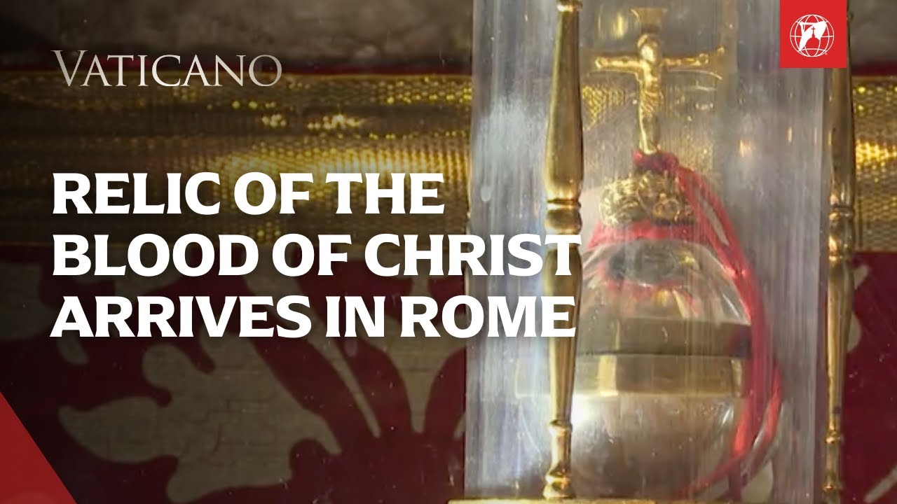 Relic of the Blood of Christ Arrives in Rome from Mantua, Italy | EWTN Vaticano