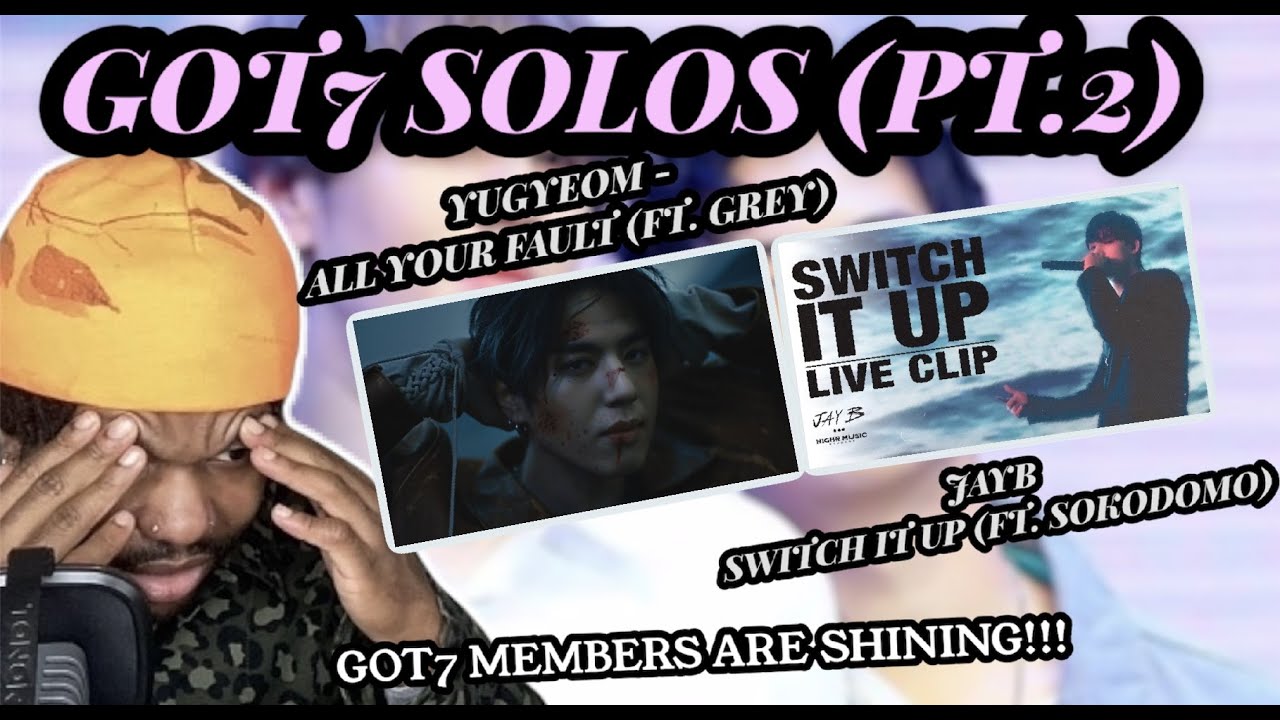 GOT7 SOLOS PT.2 | Yugyeom -All Your Fault (Ft. Grey) & Jayb - Switch It Up (Ft. Sokodomo) (REACTION)