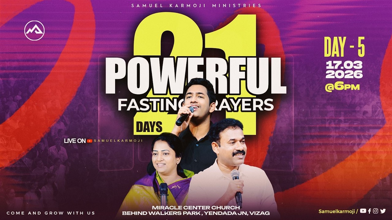 21 DAYS POWERFUL FASTING PRAYER NIGHTS | DAY 5 | Samuel Karmoji | Miracle Center | 17 MAR 26 | 6 P.M