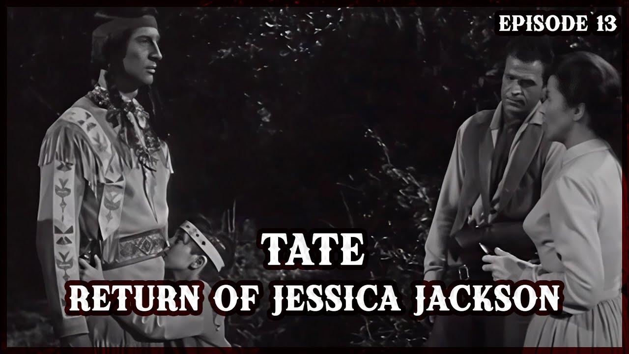 Return of Jessica Jackson – Tate Ep 13 | Rescue, Obsession & Frontier Love | Western TV Series