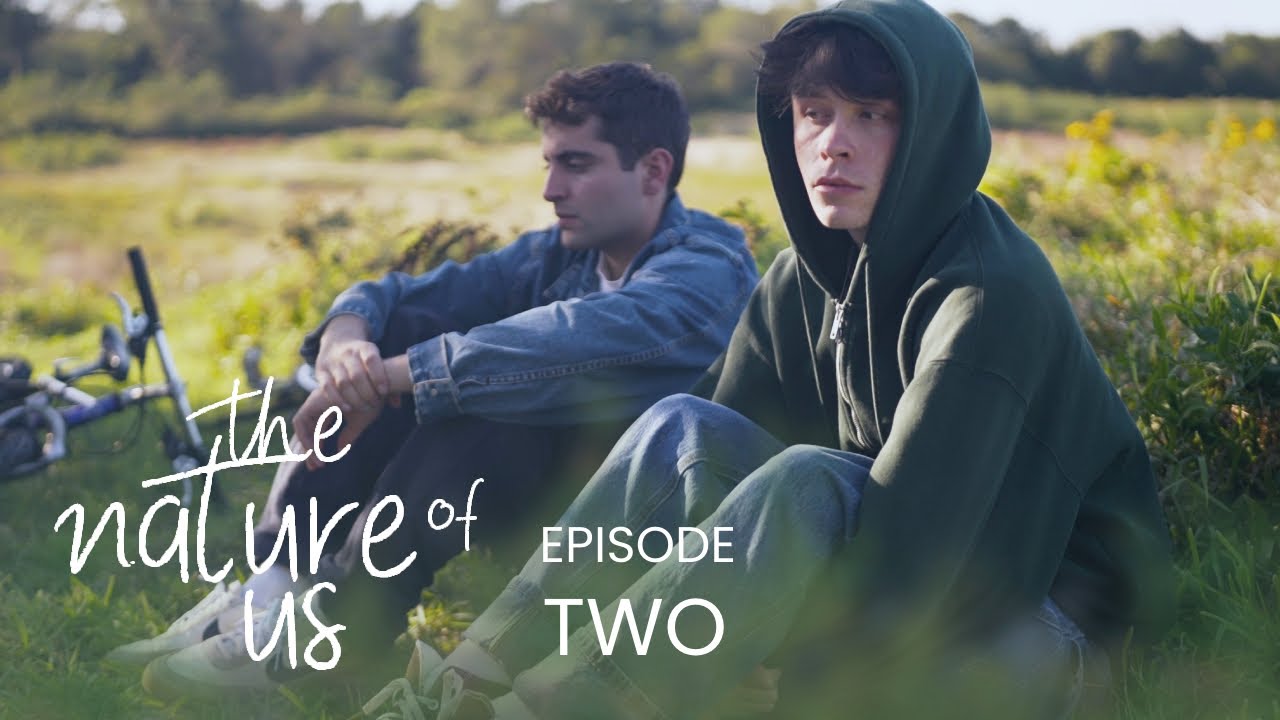 The Nature of Us | Episode 2 "gay shakespeare" | LGBTQ+ Web Series