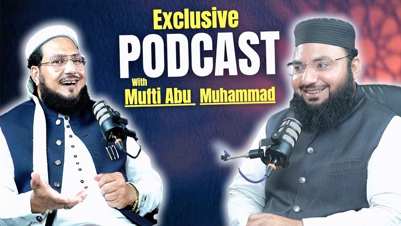 Mufti Abu Muhammad Exclusive Podcast | Maulana Podcast
