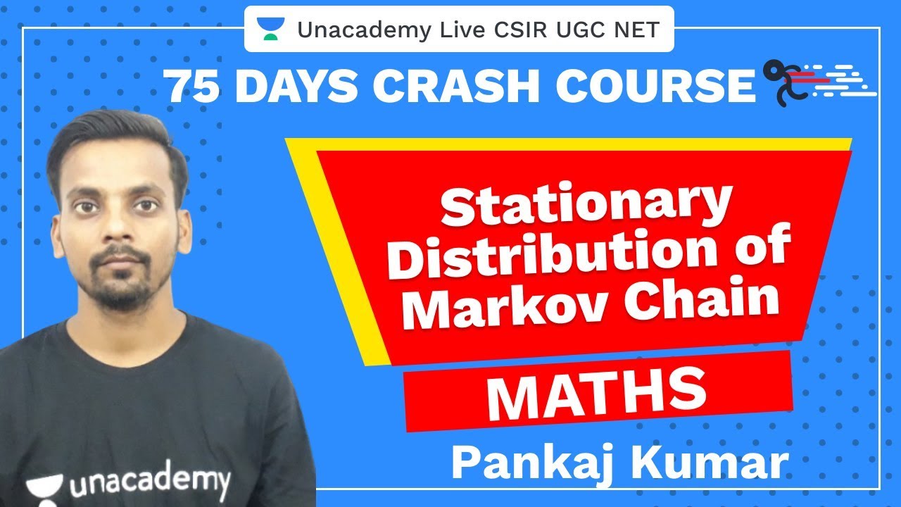 75 Days CSIR-UGC NET Crash Course | Stationary Distribution of Markov Chain | Unacademy CSIR UGC NET