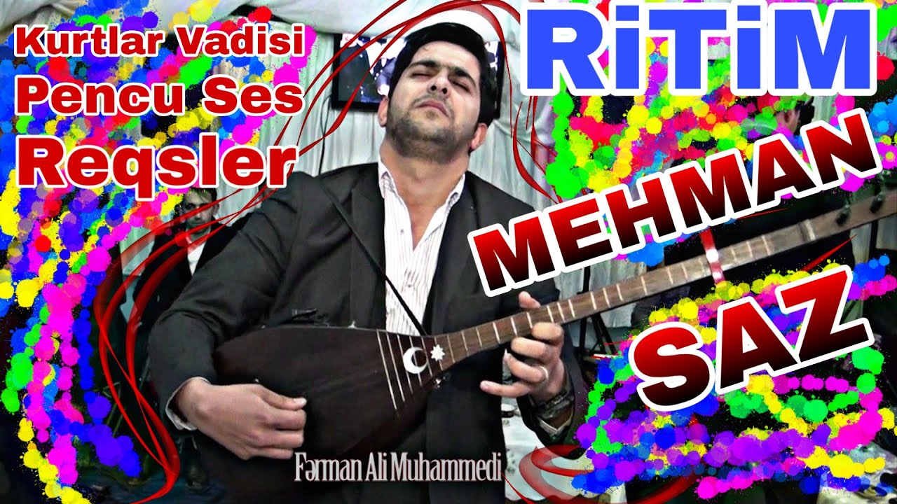 Mehman SAZ Kurtlar Vadisi Pencu Ses Ritimler Reqsler