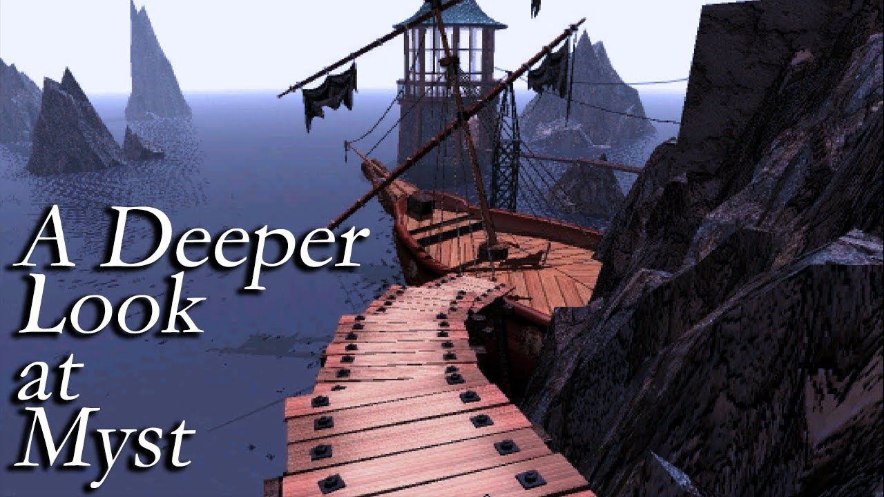 A Deeper Look at Myst