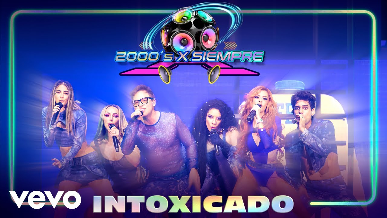 2000's X Siempre & La Nueva Banda - Intoxicado (En Vivo Desde El Pepsi Center De La CDMX)