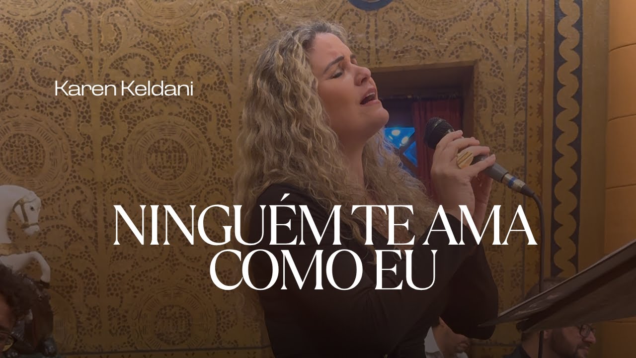 Karen Keldani - Ninguém Te Ama Como Eu