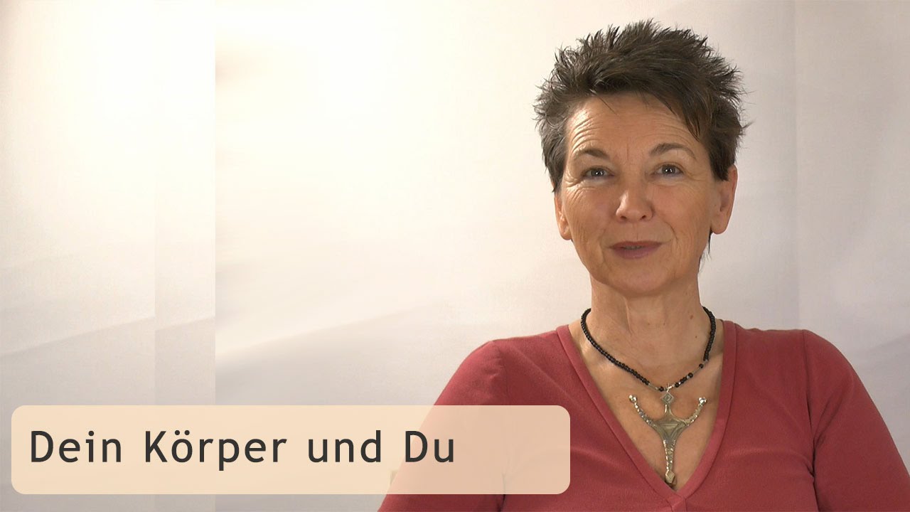 Dein K&ouml;rper und Du