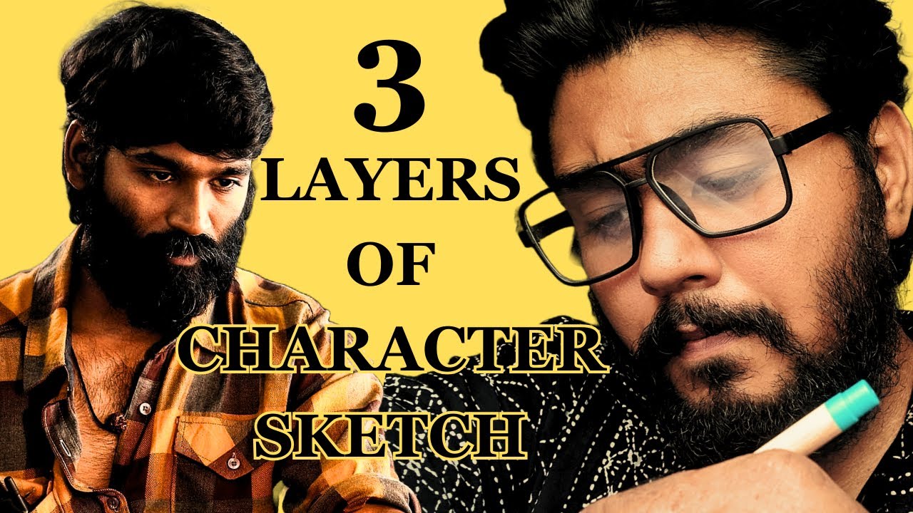 3 LAYERS OF CHARACTER SKETCH | TAMIL | FTF | MOVIES | FREE TIME FILMMAKER | BALAJI SRINIVASAN | FILM
