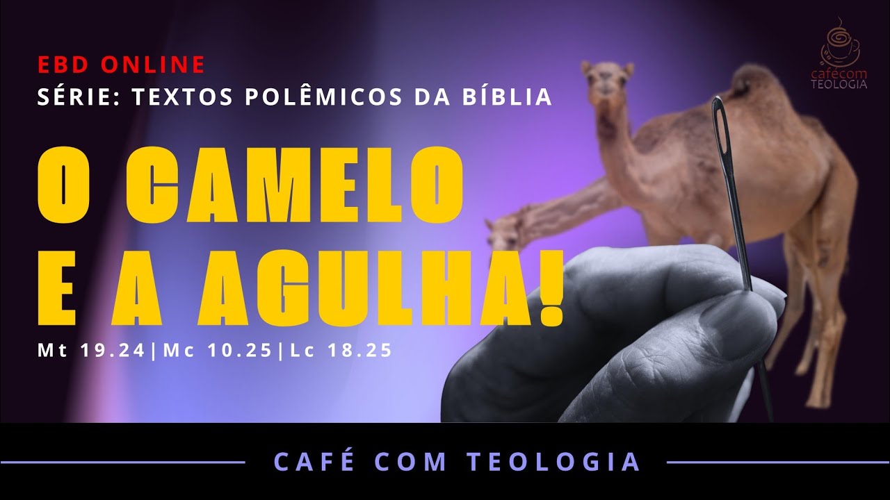 A PASSAGEM DO CAMELO NA AGULHA FOI UM ERRO DE TRADUÇÃO? TPB#01