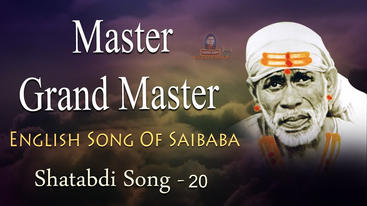 Master Grand Master || Shatabdi Song 20 || English Song ||Shirdi Sai Shatabdi ||Ramanananda Maharshi