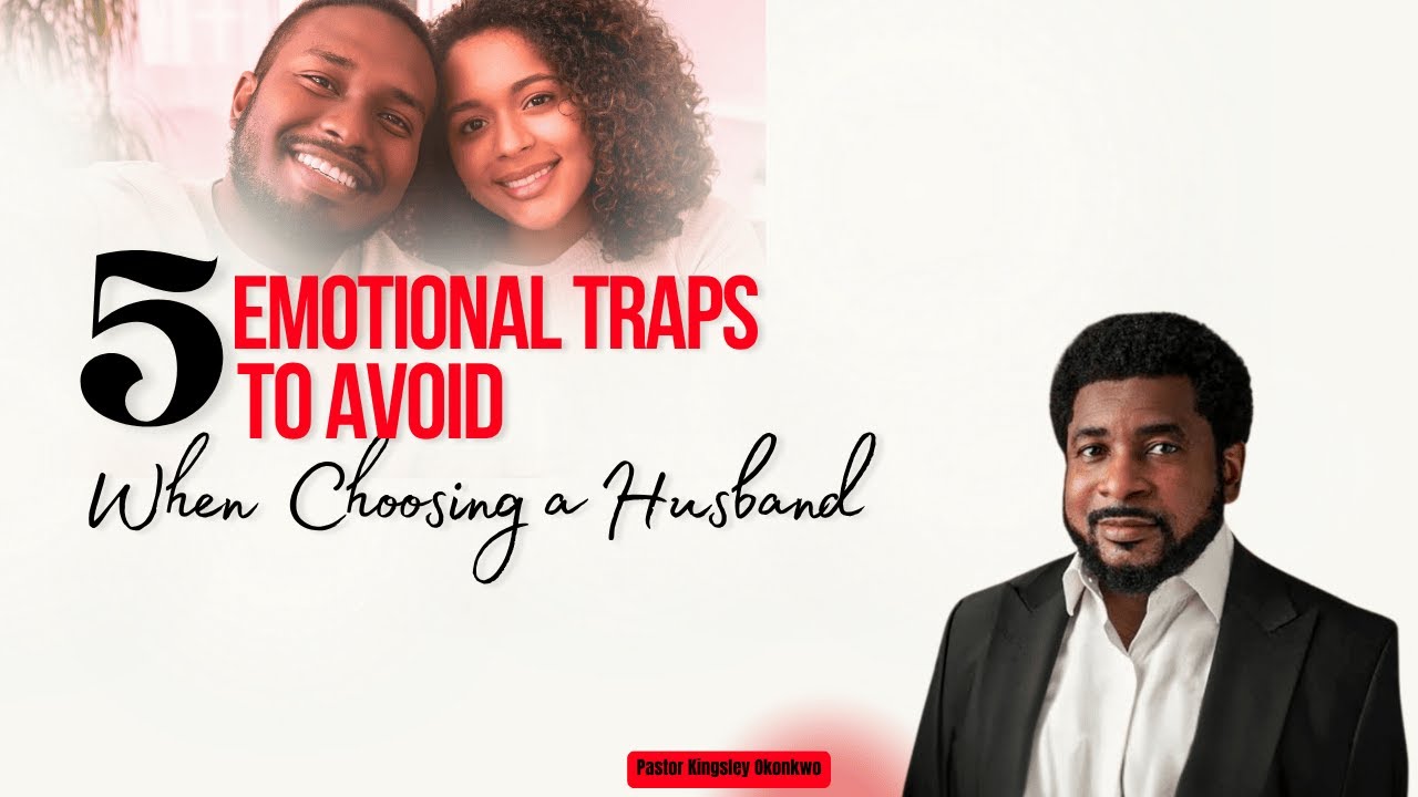 Ladies: 5 Ways to Manage Your Emotions When Choosing a Man For MARRIAGE || Kingsley Okonkwo #love