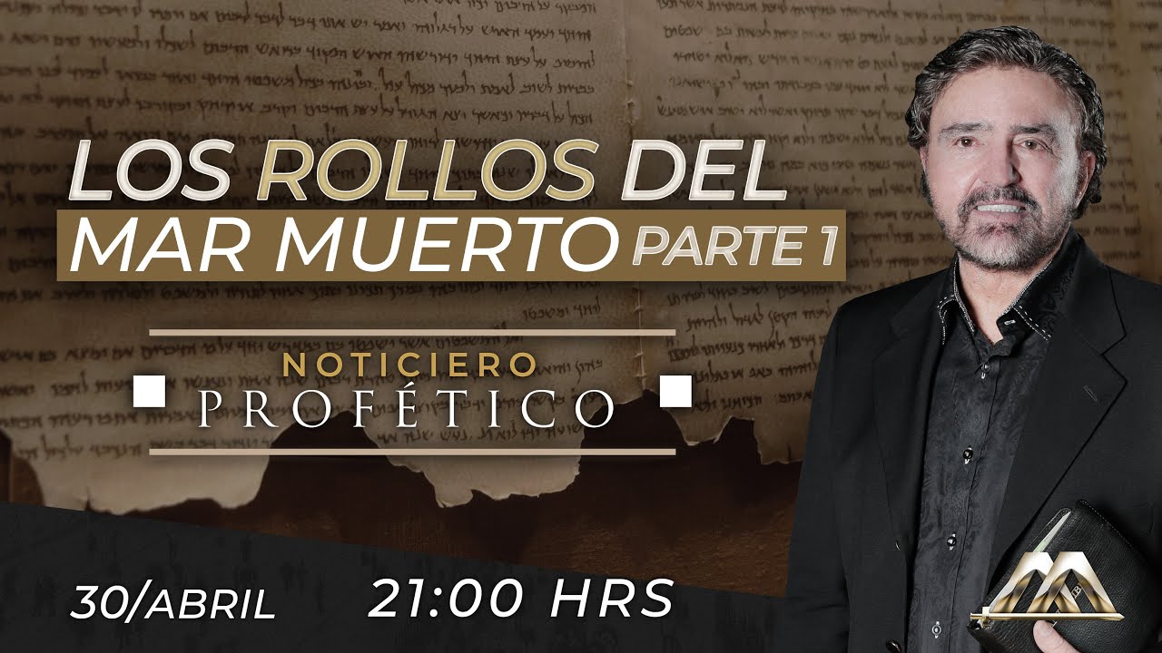 Los Rollos del Mar Muerto - Parte 1 | Noticiero Prof&eacute;tico | Dr. Armando Alducin