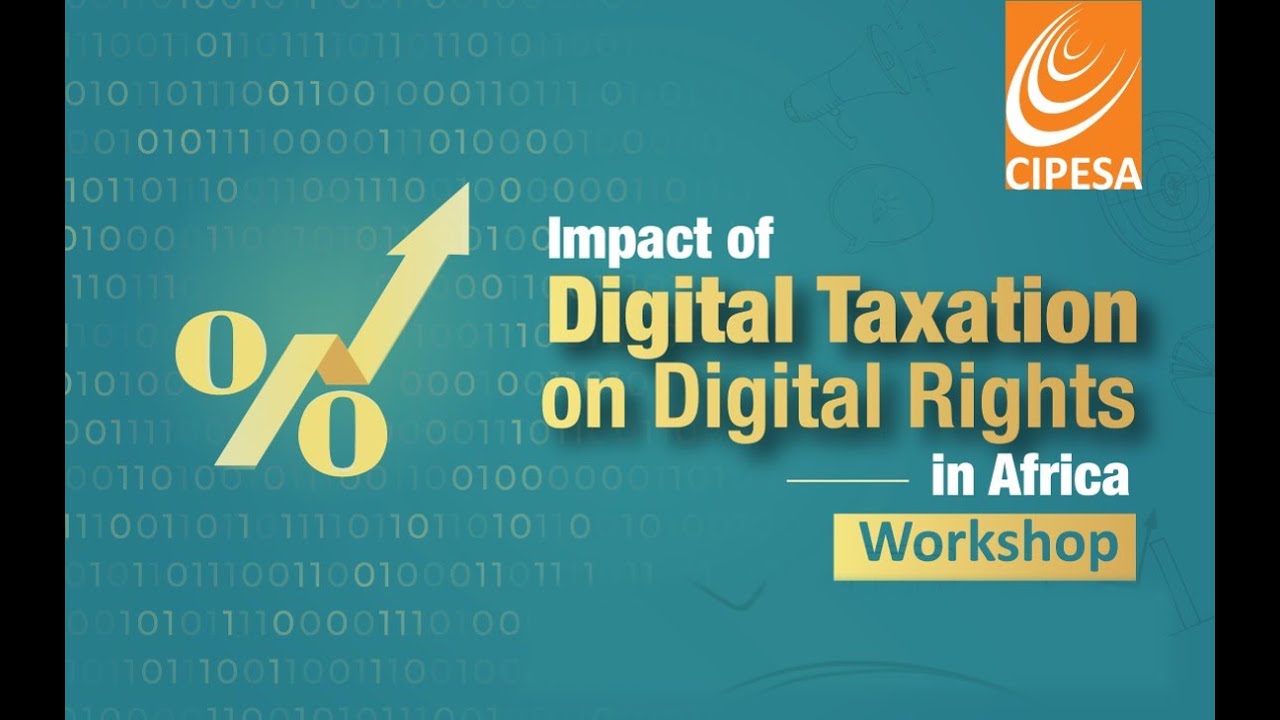 Impact of Digital Taxation on Digital Rights in Africa