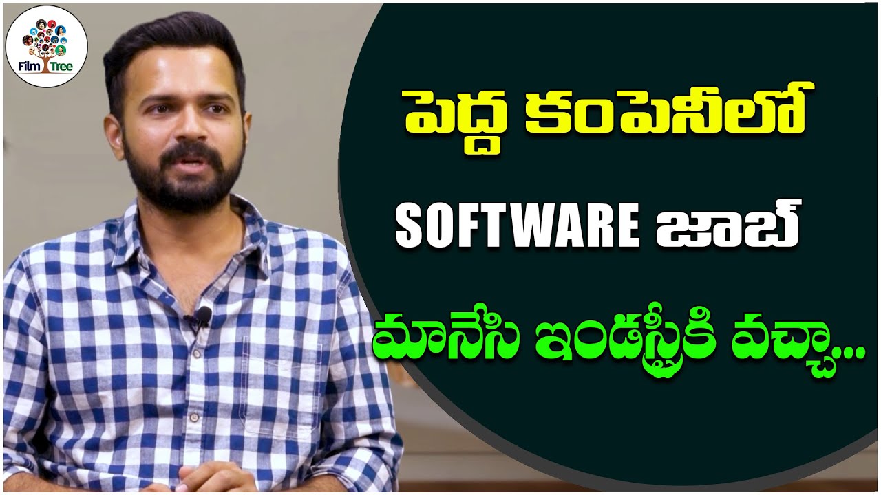 I Resigned To My Software Job In Big MNC And Came To Industry | Actor  || Film Tree