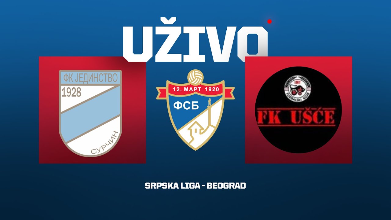 Uživo JEDINSTVO - UŠĆE NOVI BEOGRAD  Srpska Liga Beograd 16.Kolo
