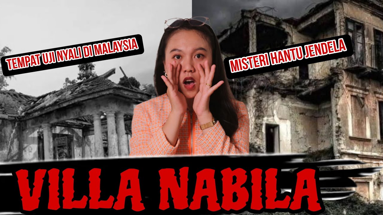 VILLA NABILA Rumah Hantu Paling Menyeramkan di Malaysia