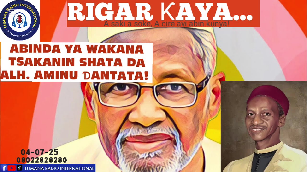 RIGAR ƘAYA 04-07-2025: SHATA DA ABINDA YA WAKANA TSAKANINSHI DA ALH. AMINU ƊANTATA...! - Yakubu Musa