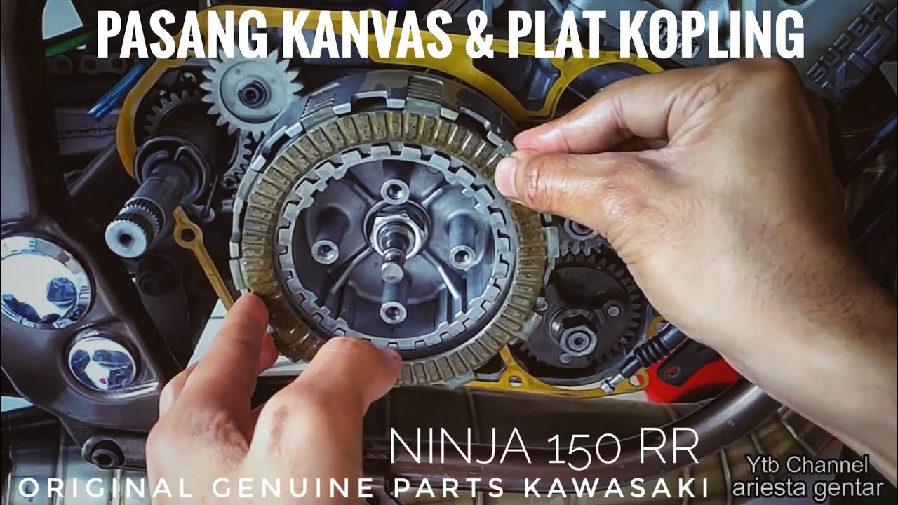 Cara Ganti Kanvas & Plat Kopling Ninja RR Original Genuin Parts Sesuai Pabrikan