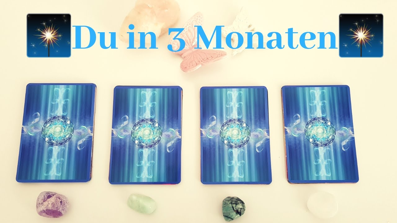 🔮Orakel - Du in 3 Monaten🔮 wo stehst du in 3 Monaten - wähle einen Stapel