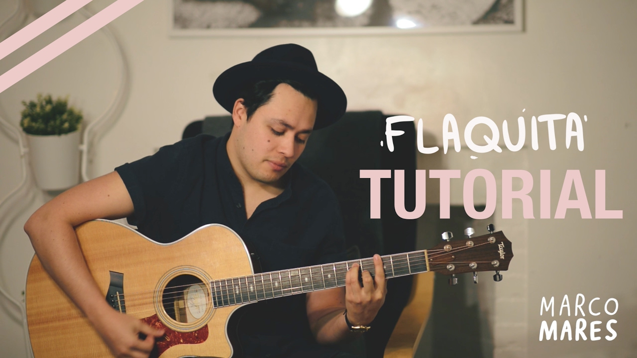 Marco Mares - Flaquita: Tutorial