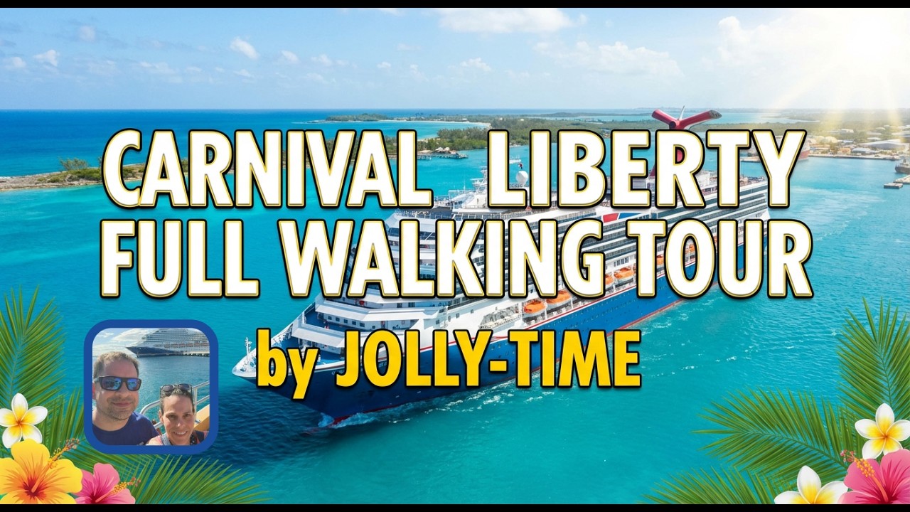 Full Walking Tour Carnival Liberty 2026 (after dry dock)