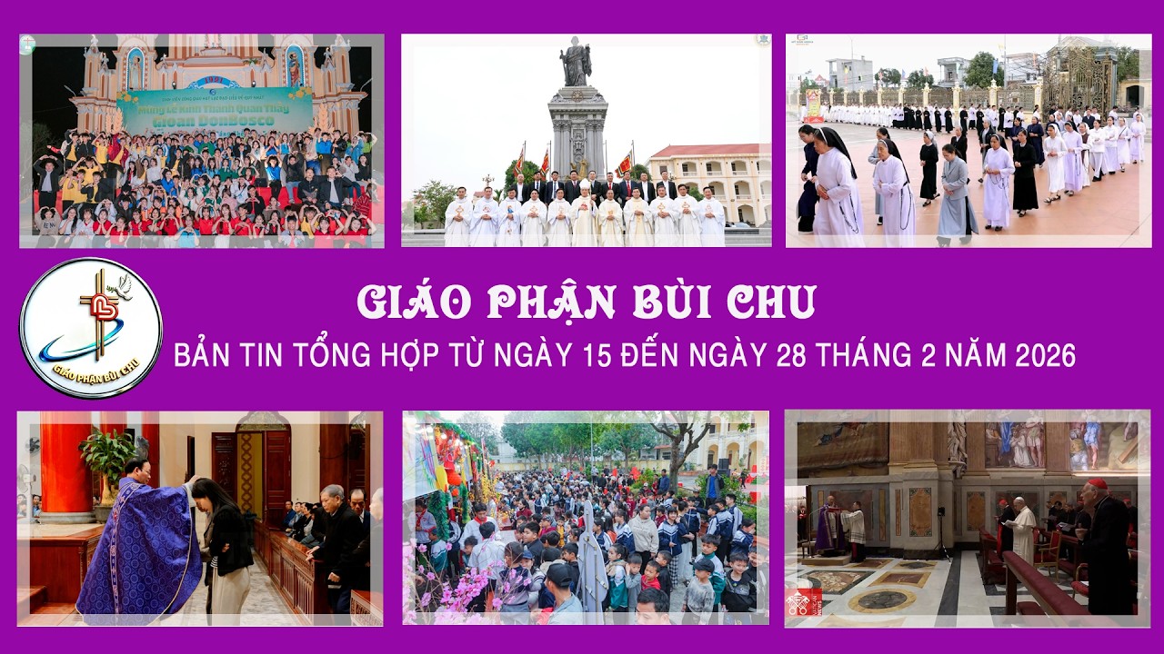 Bản tin Giáo phận Bùi Chu từ ngày 15 đến ngày 28 tháng 2 năm 2026