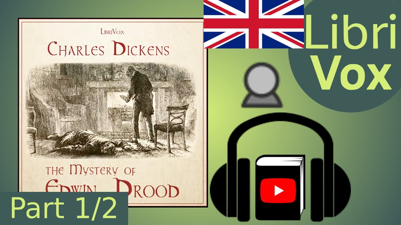 The Mystery of Edwin Drood by Charles DICKENS read by Alan Chant Part 1/2 | Full Audio Book