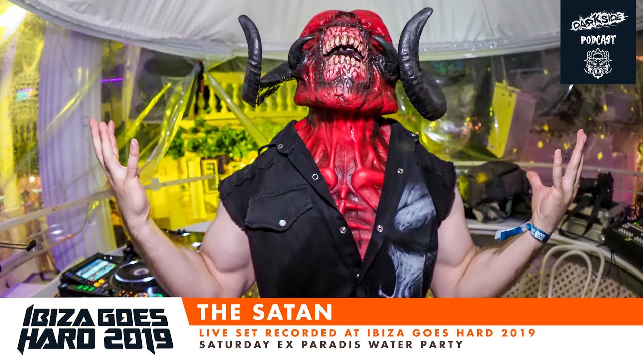 Darkside Podcast 336 - THE SATAN @ Ibiza Goes Hard 2019 [Live Recording]