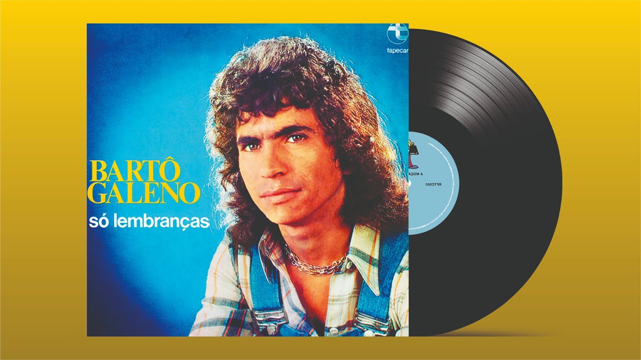S&oacute; Lembran&ccedil;as - Bart&ocirc; Galeno (&Aacute;udio Oficial)