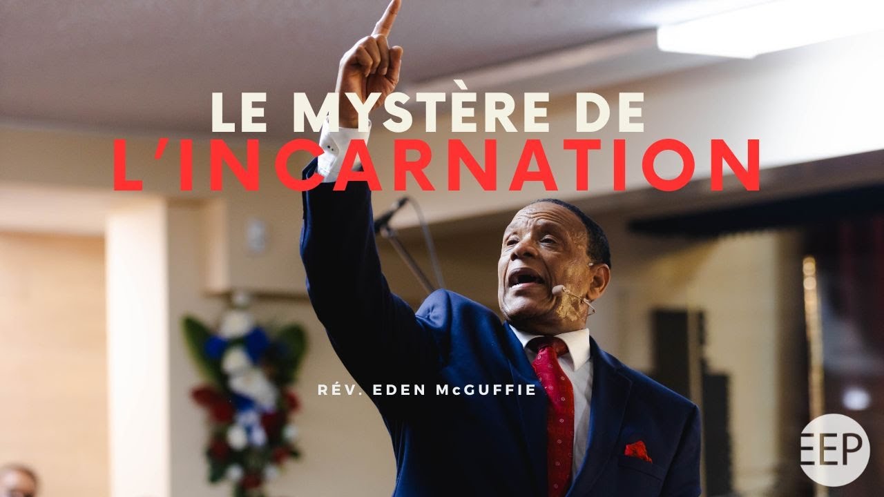 Rev Eden McGuffie | Le mystère de l'incarnation | 7 décembre 2025
