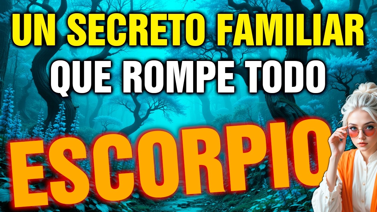 escorpio 😱 UN SECRETO FAMILIAR SALE A LA LUZ… NADIE ESTÁ PREPARADO 🏚️