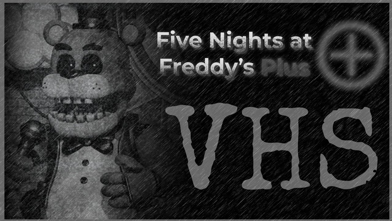 The Horrifying Tapes of FNaF Plus (Five Nights at Freddy's Plus) - DMuted