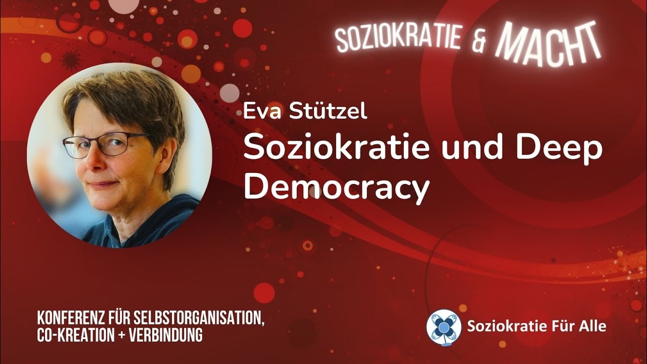 Soziokratie und Deep Democracy (Eva Stützel)