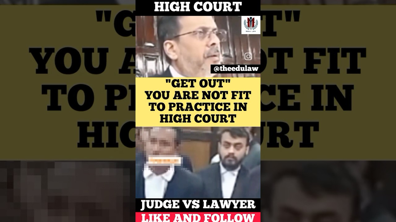 Get out you are not fit to Practice in High Court #judge #lawyer #highcourt #shortvideo