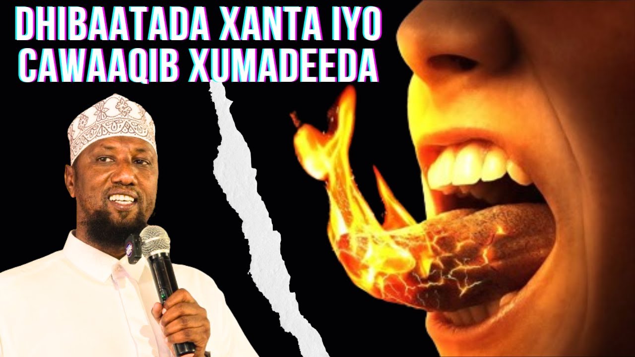 Dhibaatada Xanta Iyo Cawaaqib Xumadeeda Sh Hassan khalif