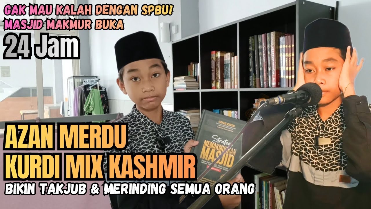 GAK KALAH SAMA SPBU MASJID PUN BUKA 24 JAM! ADZAN MERDU KURDI MIX KASHMIR BIKIN TAKJUB DAN MERINDING