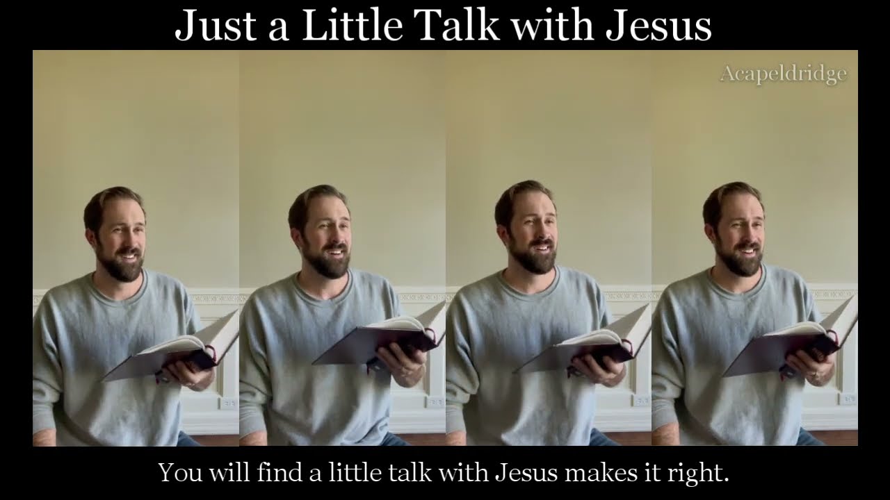 Just a Little Talk with Jesus